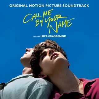 Зови меня своим именем музыка из фильма Call Me By Your Name