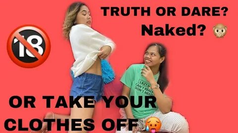 GET NAKED? TRUTH OR DARE 🤤 - YouTube