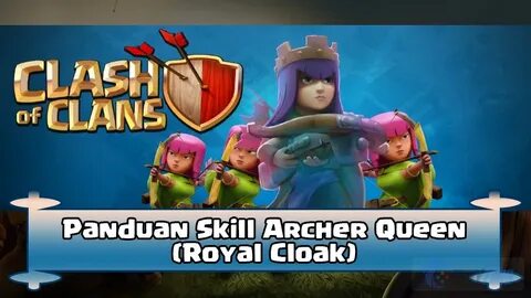 Tips dan Trik Clash of Clans - Panduan Skill Khusus Archer Q