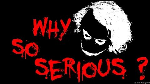 Why So Serious Wallpapers HD - Wallpaper Cave
