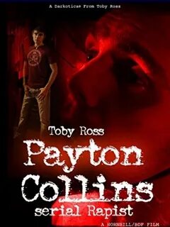 Payton Collins: Serial Rapist (фильм, 2011) - актеры, трейле