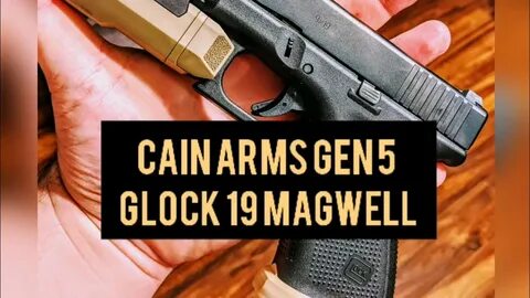 Cain Arms Gen 5 Glock 19 magwell! - YouTube