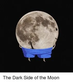 Dark Side of the Moon and Dark Side of the Moon Meme on Cons
