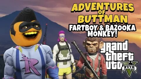 Adventures of Buttman #9: Fartboy and Bazooka Monkey! (Annoy