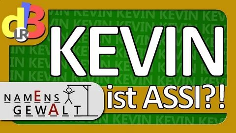 KEVIN ist ein SCHRECKLICHER Name?! - Namensgewalt - YouTube