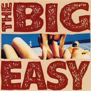The Big Easy - The Big Easy