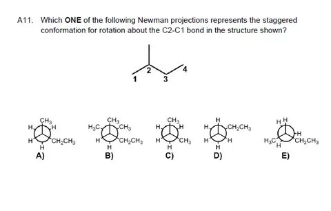 Solved A11. Which ONE of the following Newman projections Ch