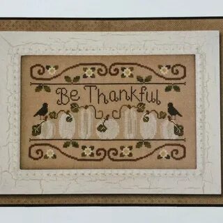 Be Thankful / Country Cottage Needleworks / cross stitch cha