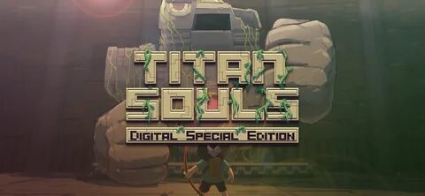 The Titan Souls Digital Special Edition includes: the base game, a digital ...