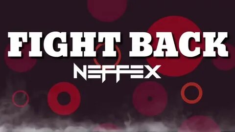 FIGHT BACK - NEFFEX (LYRICS) - YouTube