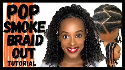 EASY BRAID OUT TUTORIAL ON NATURAL HAIR: Braid Out (POP SMOK