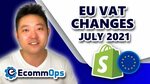 EU VAT July 2021 And Dropshipping What We Know About the Cha
