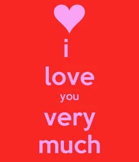 Quotes about I Love You Very Much (26 quotes)
