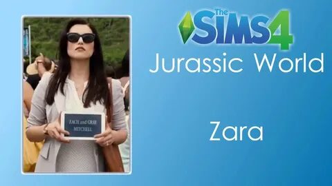 Zara (Jurassic World) The Sims 4 Create a Sim - YouTube