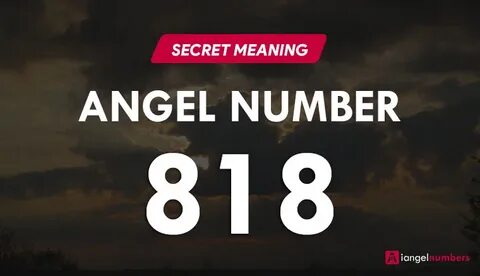 818 Angel Number Spiritual & Biblical Meaning, Twin Flames