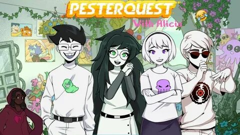 Pesterquest With Alicia (Part 4) Jade's Story - YouTube