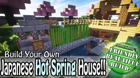 Minecraft: Beautiful Japanese Hot Spring House! (SSS Build!)