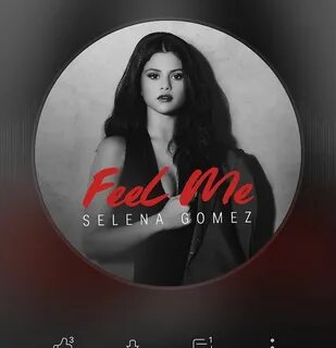 Selena Gomez Feel Me - Selena Gomez