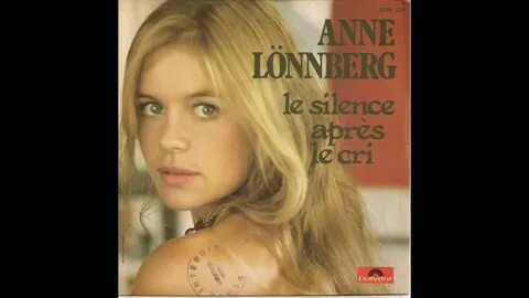 Anne Lonnberg Le silence après le cri - YouTube