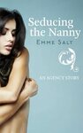 An Agency Story: Seducing the Nanny eBook de Emme Salt - 978