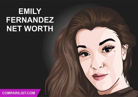 Emily Fernandez Net Worth 2019 Sources of Income, Salary and