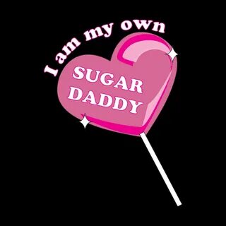 I Am My Own Sugar Daddy NakedTherapists's Artist Shop Aesthe