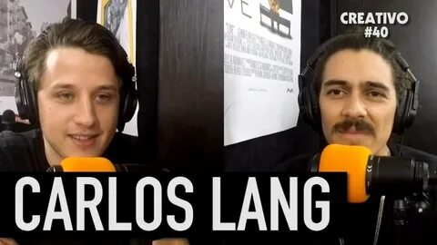 CREATIVO #40 - Carlos Lang - YouTube