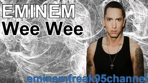 Eminem - Wee Wee Leaked 2011 - YouTube