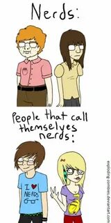 Nerds vs. People who call themselves nerds Funny nerd, Nerd,