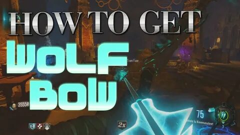 Der Eisendrache -BO3- How To Upgrade Wolf Bow - YouTube