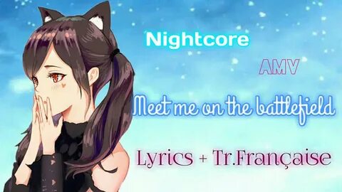 Nightcore 🌸 AMV 🌸 Meet me on the battlefield (SVRCINA) Lyric