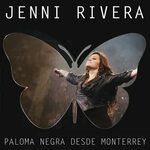 Jenni Rivera альбом Paloma Negra Desde Monterrey слушать онл