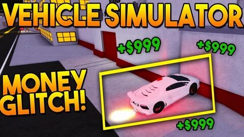 NEW* MONEY GLITCH ($3,000,000+) Vehicle Simulator ROBLOX - Y