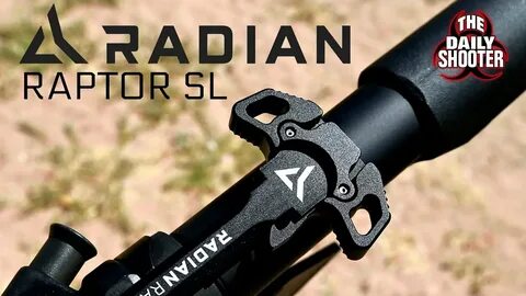 NEW Radian Raptor SL Charging Handle Review