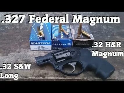 The AMAZING .327 Federal Magnum Cartridge Family (.32 S&W Lo