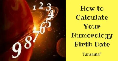 How To Calculate Your Numerology Birth Date