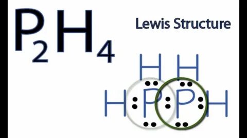 P2H4 Lewis Structure: How to Draw the Lewis Structure for P2