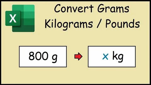 Convert Grams to Kilograms or Pounds in Excel - YouTube