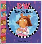 D.W. the big boss : Brown, Marc Tolon : Free Download, Borro