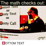 The Matn checkS Out B Ottom Lex Booty Text Booty Call 0 Why 