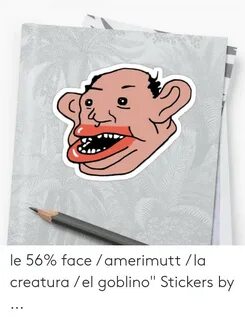 Le 56% Face Amerimutt La Creatura El Goblino Stickers by Fac