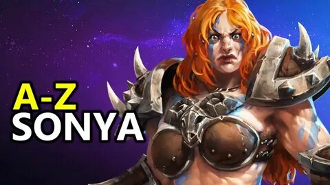 ♥ A - Z Sonya - Heroes of the Storm (HotS Gameplay) - YouTub