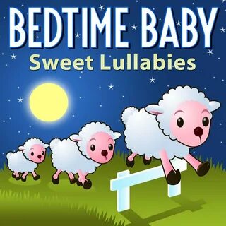 Lullaby Baby альбом Bedtime Baby: Sweet Lullabies слушать он