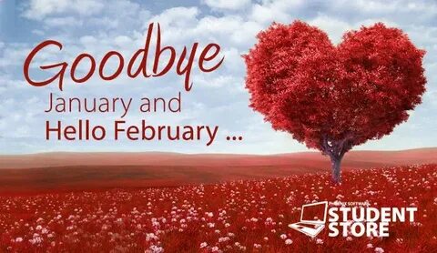 Goodbye January Hello February - Happy Day 2015 Welcome febr