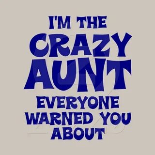 T shirt for Christmas! Crazy aunt, Aunt quotes, Funny quotes