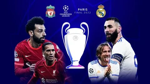 Liverpool - Real Madrid, présentation de la finale de l'UEFA Champions League UE