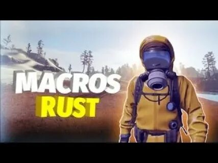 RUST SCRIPT RUST Macro RUST SCRIPTS FOR ALL GUNS 2022 - YouT