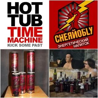 Hot Tub Time Machine" Chernobyl energy drink cans the propst