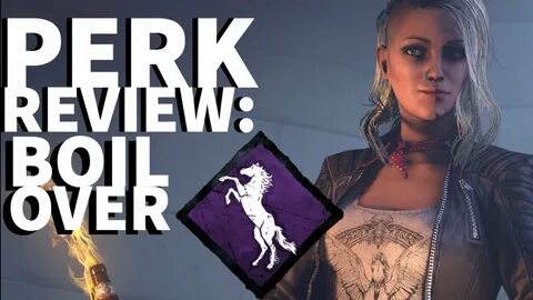 Dead by Daylight Survivor Perk Review - Boil Over (Kate Dens