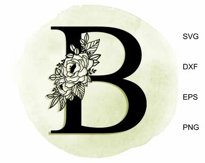 Floral Alphabet letter B svg Monogram Letter SVG Botanical E